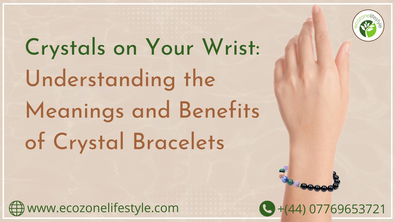 Benefits of Crystal Bracelets