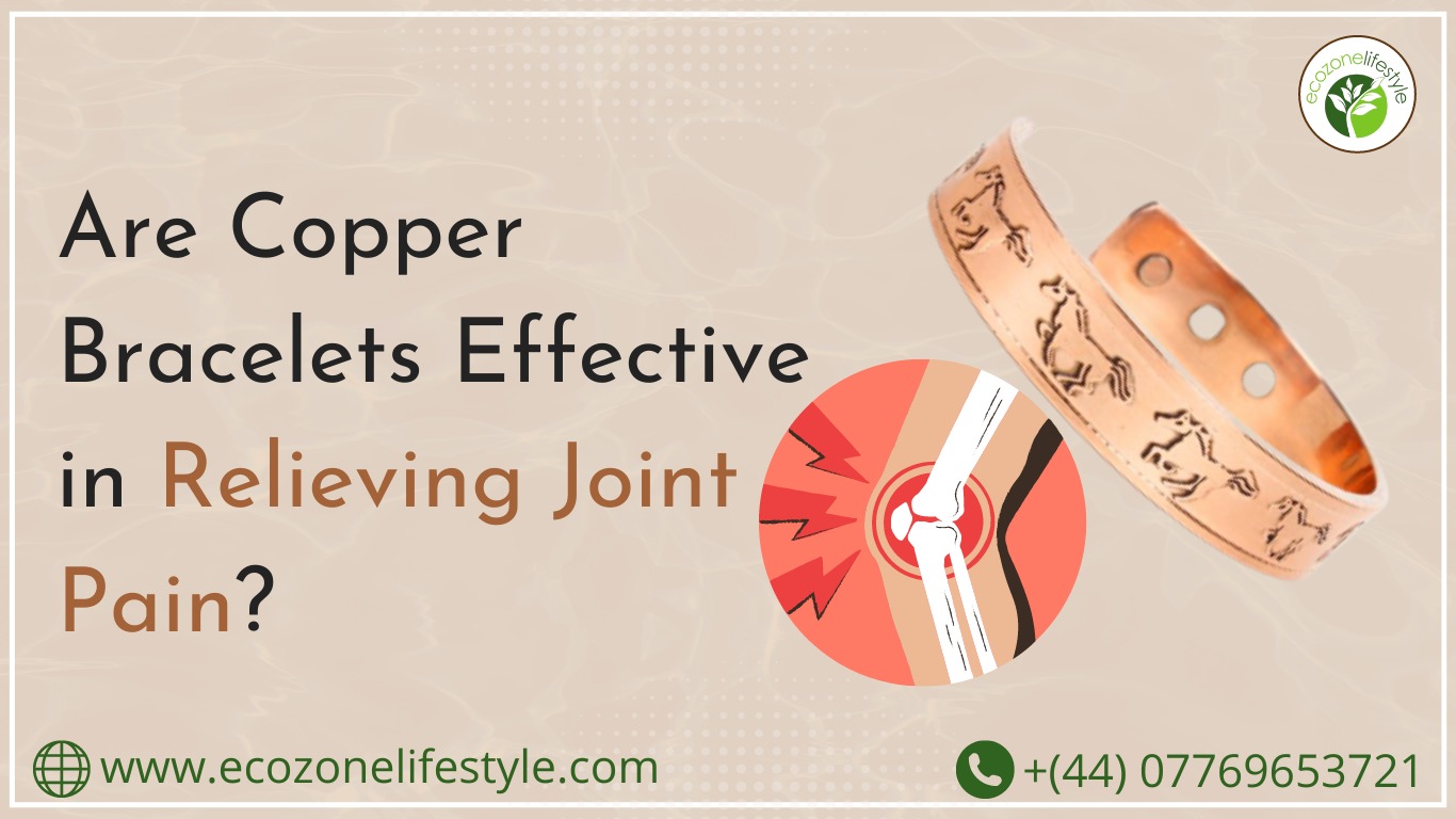 Are Copper Bracelets Effective in Relieving Joint Pain?