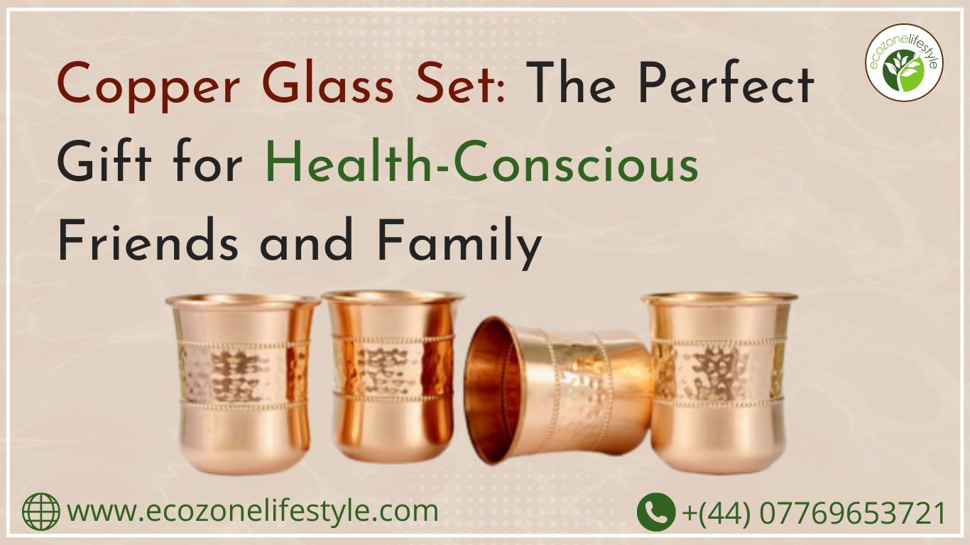 Copper Glass Set: The Perfect Gift for Health-Conscious Friends and Family
