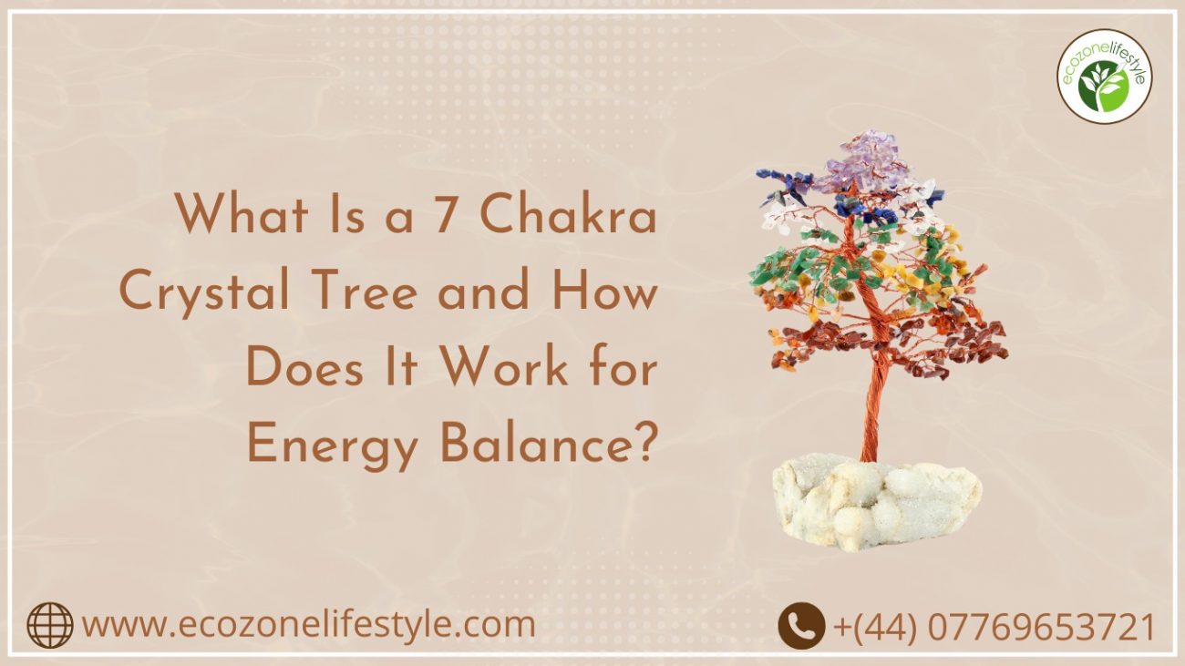 What Is a 7 Chakra Crystal Tree and How Does It Work for Energy Balance?